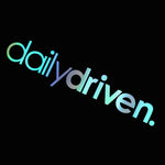 dailydriven. Sticker Decal