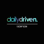 dailydriven. Sticker Decal