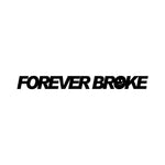 FOREVER BROKE Car Windshield Sticker Decal